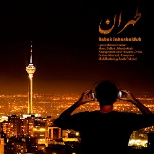 دانلود آهنگ جدید تهران بابک جهانبخش