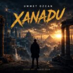 دانلود آهنگ Ummet Ozcan Xanadu